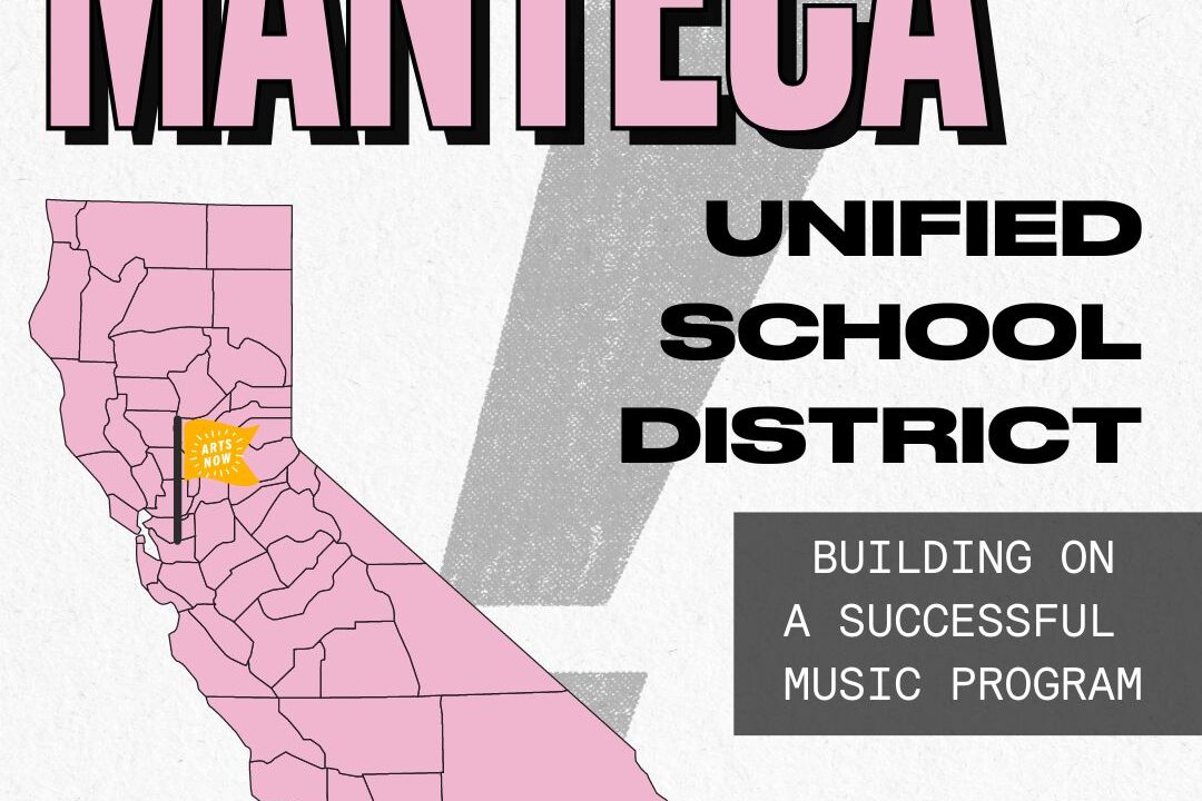 LEA Profiles: Manteca Unified School District: Building on a Successful Music Program